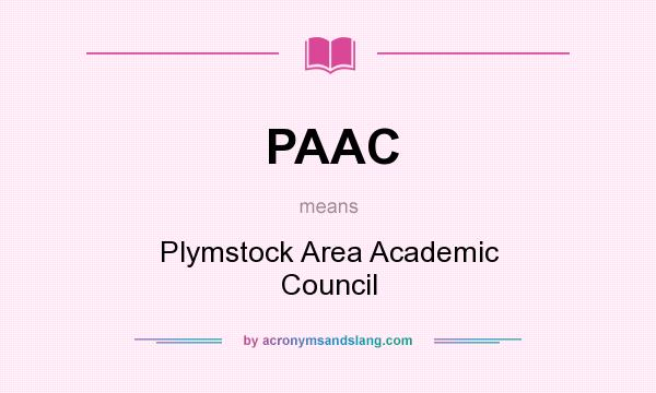 What does PAAC mean? It stands for Plymstock Area Academic Council