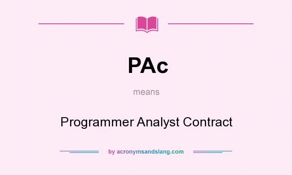 What does PAc mean? It stands for Programmer Analyst Contract