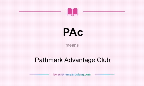 What does PAc mean? It stands for Pathmark Advantage Club