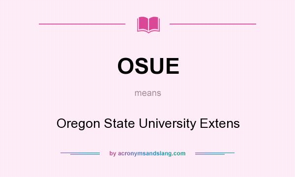 What does OSUE mean? It stands for Oregon State University Extens