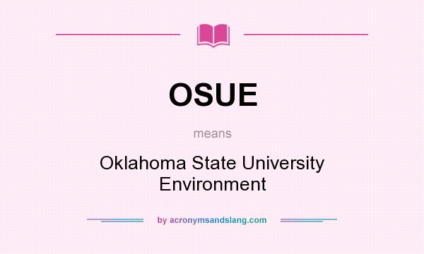 What does OSUE mean? It stands for Oklahoma State University Environment