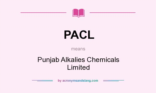 What does PACL mean? It stands for Punjab Alkalies Chemicals Limited
