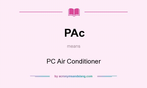 What does PAc mean? It stands for PC Air Conditioner