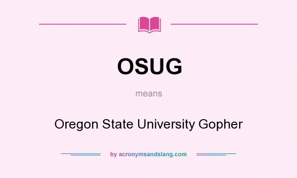 What does OSUG mean? It stands for Oregon State University Gopher
