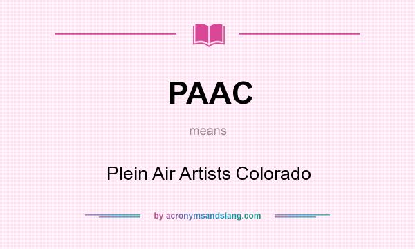 What does PAAC mean? It stands for Plein Air Artists Colorado