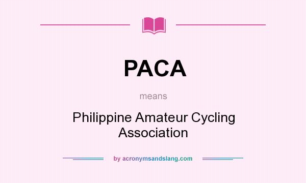 What does PACA mean? It stands for Philippine Amateur Cycling Association