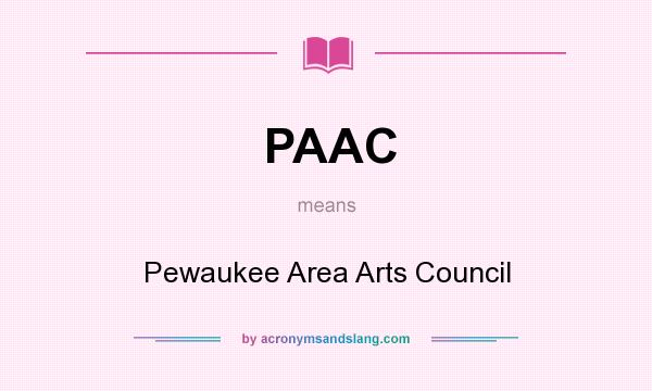What does PAAC mean? It stands for Pewaukee Area Arts Council