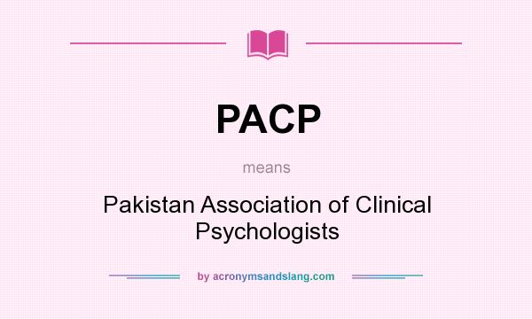 What does PACP mean? It stands for Pakistan Association of Clinical Psychologists