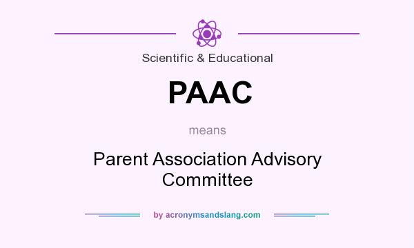 What does PAAC mean? It stands for Parent Association Advisory Committee