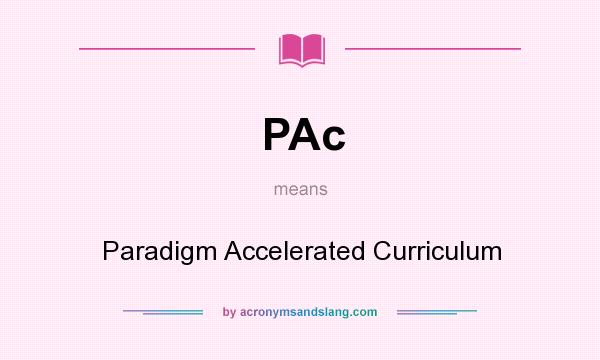 What does PAc mean? It stands for Paradigm Accelerated Curriculum