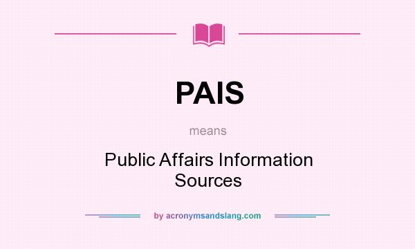 What does PAIS mean? It stands for Public Affairs Information Sources
