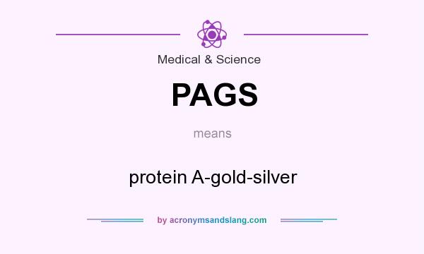 What does PAGS mean? It stands for protein A-gold-silver