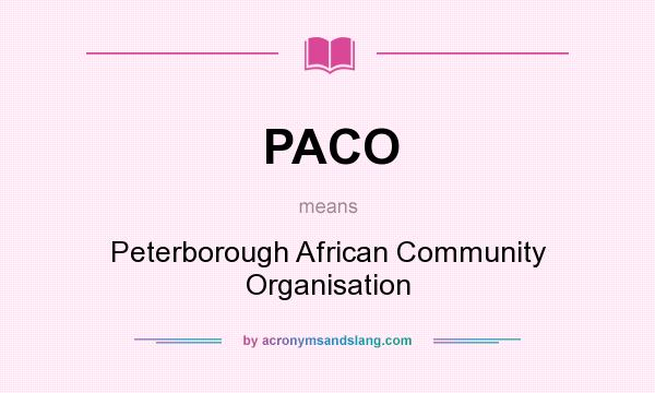 What does PACO mean? It stands for Peterborough African Community Organisation