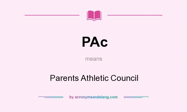 What does PAc mean? It stands for Parents Athletic Council