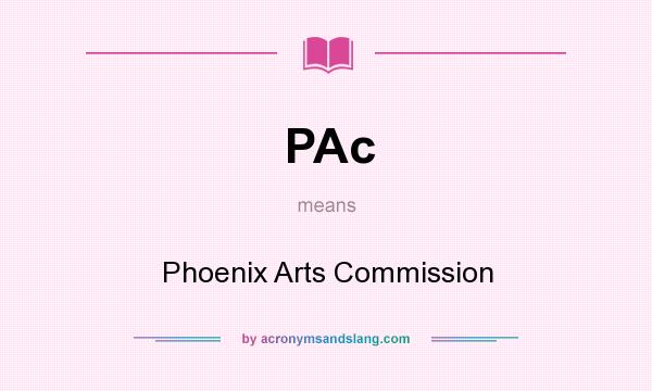 What does PAc mean? It stands for Phoenix Arts Commission