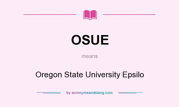 What does OSUE mean? It stands for Oregon State University Epsilo