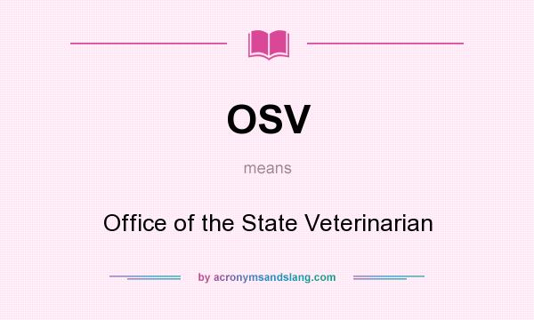 What does OSV mean? It stands for Office of the State Veterinarian