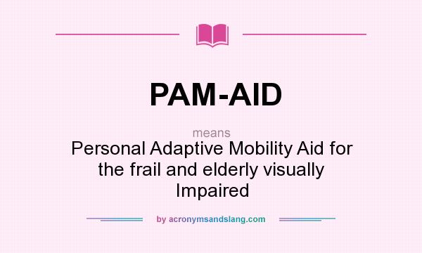 What Does PAM AID Mean Definition Of PAM AID PAM AID Stands For 