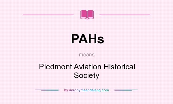 What does PAHs mean? It stands for Piedmont Aviation Historical Society