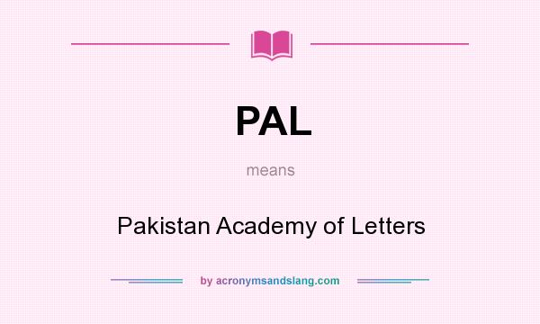 What does PAL mean? It stands for Pakistan Academy of Letters