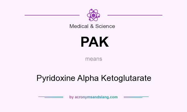 What does PAK mean? It stands for Pyridoxine Alpha Ketoglutarate