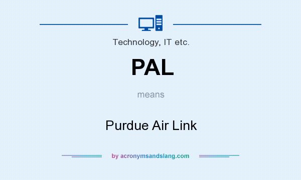 What does PAL mean? It stands for Purdue Air Link