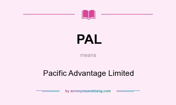 What does PAL mean? It stands for Pacific Advantage Limited