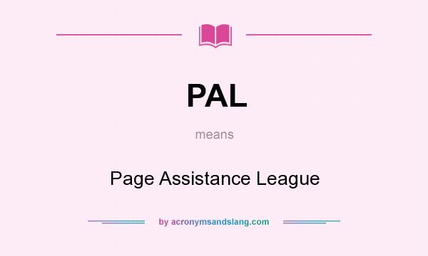 What does PAL mean? It stands for Page Assistance League
