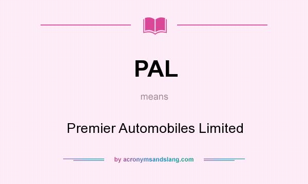 What does PAL mean? It stands for Premier Automobiles Limited