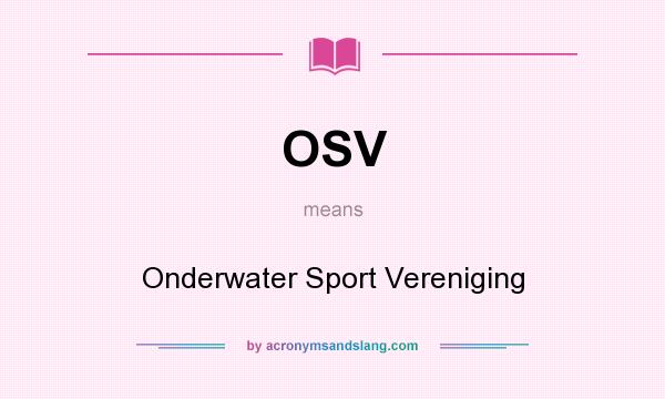 What does OSV mean? It stands for Onderwater Sport Vereniging