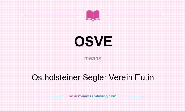 What does OSVE mean? It stands for Ostholsteiner Segler Verein Eutin