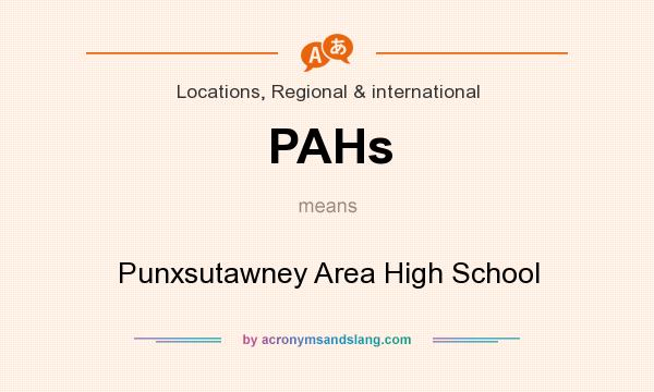 What does PAHs mean? It stands for Punxsutawney Area High School
