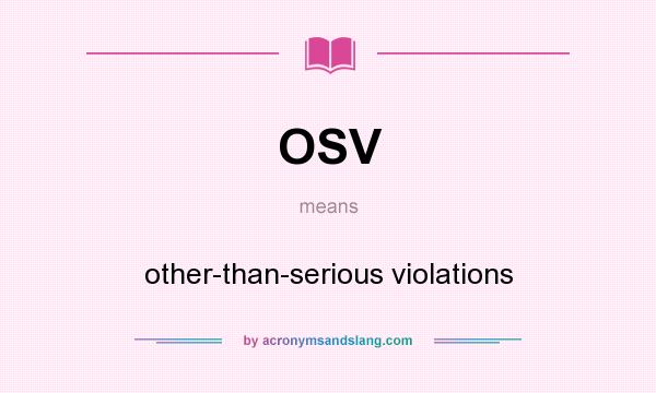 What does OSV mean? It stands for other-than-serious violations