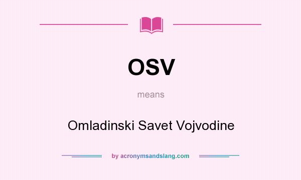 What does OSV mean? It stands for Omladinski Savet Vojvodine