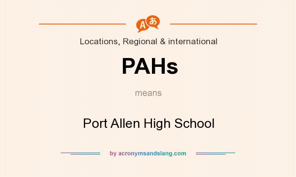 What does PAHs mean? It stands for Port Allen High School