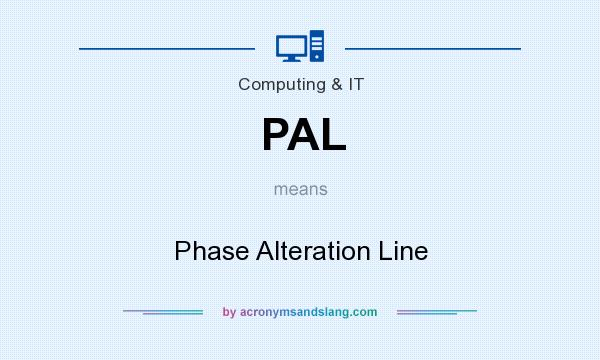 What does PAL mean? It stands for Phase Alteration Line
