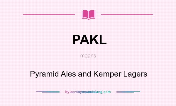 What does PAKL mean? It stands for Pyramid Ales and Kemper Lagers