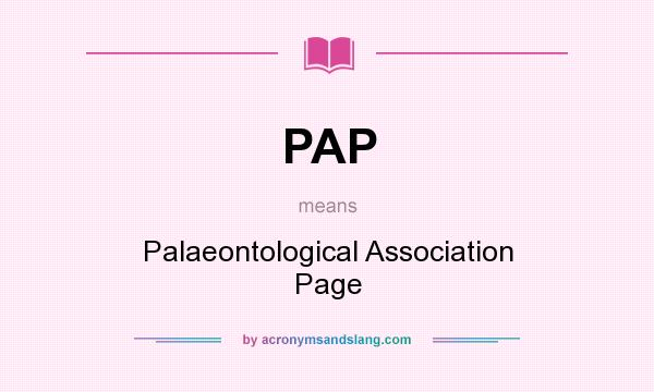 What does PAP mean? It stands for Palaeontological Association Page