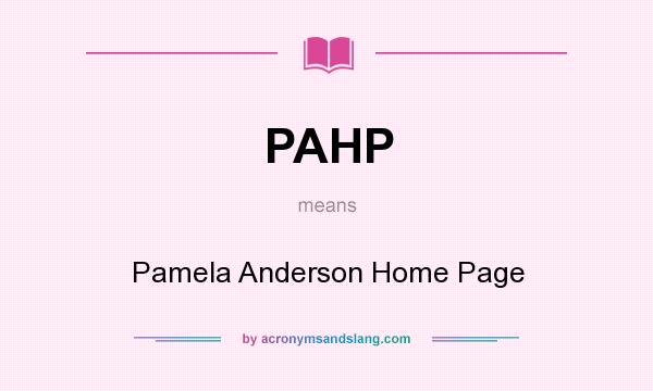 What does PAHP mean? It stands for Pamela Anderson Home Page