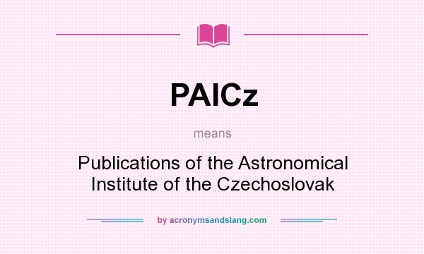 What does PAICz mean? It stands for Publications of the Astronomical Institute of the Czechoslovak