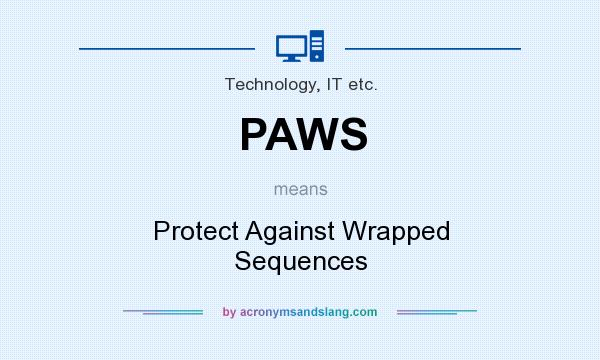 What does PAWS mean? It stands for Protect Against Wrapped Sequences