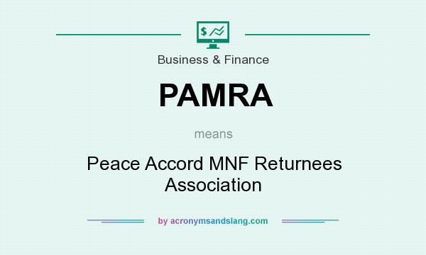 What does PAMRA mean? It stands for Peace Accord MNF Returnees Association