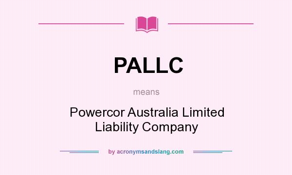What does PALLC mean? It stands for Powercor Australia Limited Liability Company