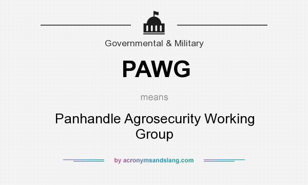 What does PAWG mean? It stands for Panhandle Agrosecurity Working Group
