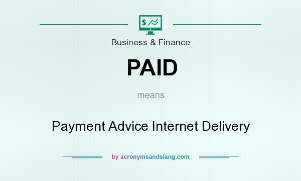 What does PAID mean? It stands for Payment Advice Internet Delivery