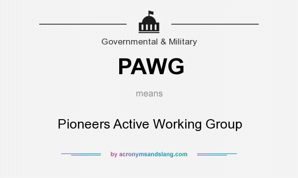 What does PAWG mean? It stands for Pioneers Active Working Group
