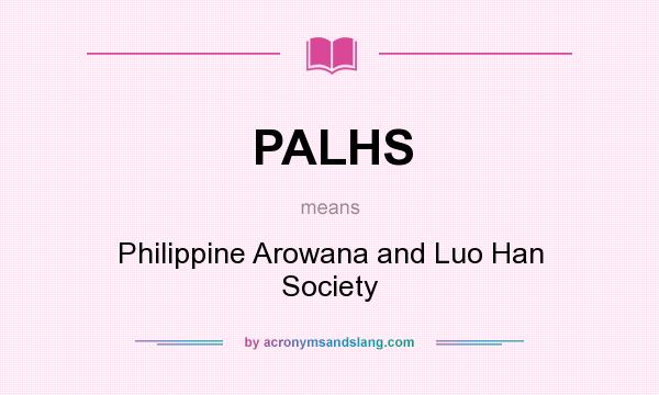 What does PALHS mean? It stands for Philippine Arowana and Luo Han Society