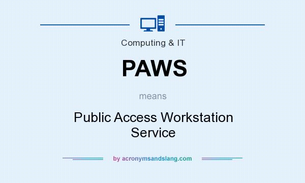 What does PAWS mean? It stands for Public Access Workstation Service