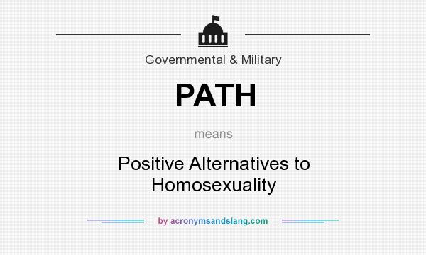 What does PATH mean? It stands for Positive Alternatives to Homosexuality