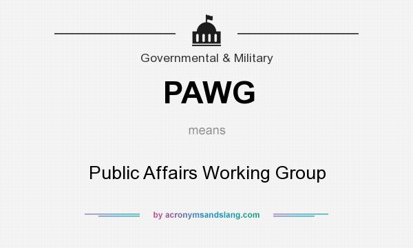 What does PAWG mean? It stands for Public Affairs Working Group